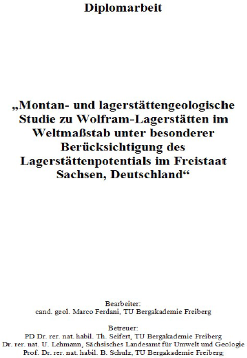 Montan- und lagerstättengeologische Studie zu Wolfram-Lagerstätten im Weltmaßstab unter besonderer Berücksichtigung des Lagerstättenpotenzials im Freistaat Sachsen, Deutschland